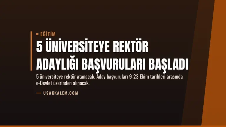 5 Üniversiteye Rektör Adaylığı Başvuruları Başladı