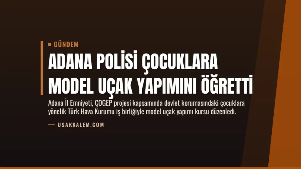 Adana Polisi Çocuklara Model Uçak Yapımını Öğretti