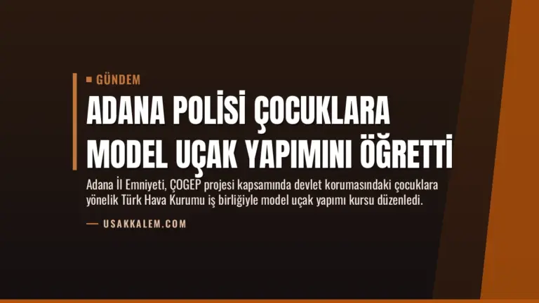Adana Polisi Çocuklara Model Uçak Yapımını Öğretti