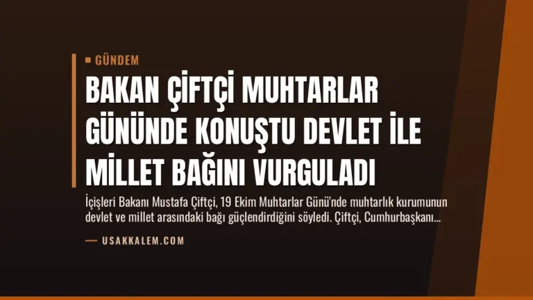 Bakan Çiftçi Muhtarlar Gününde Konuştu Devlet İle Millet Bağını Vurguladı