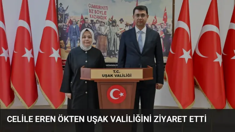 Celile Eren Ökten Uşak Valiliğini Ziyaret Etti