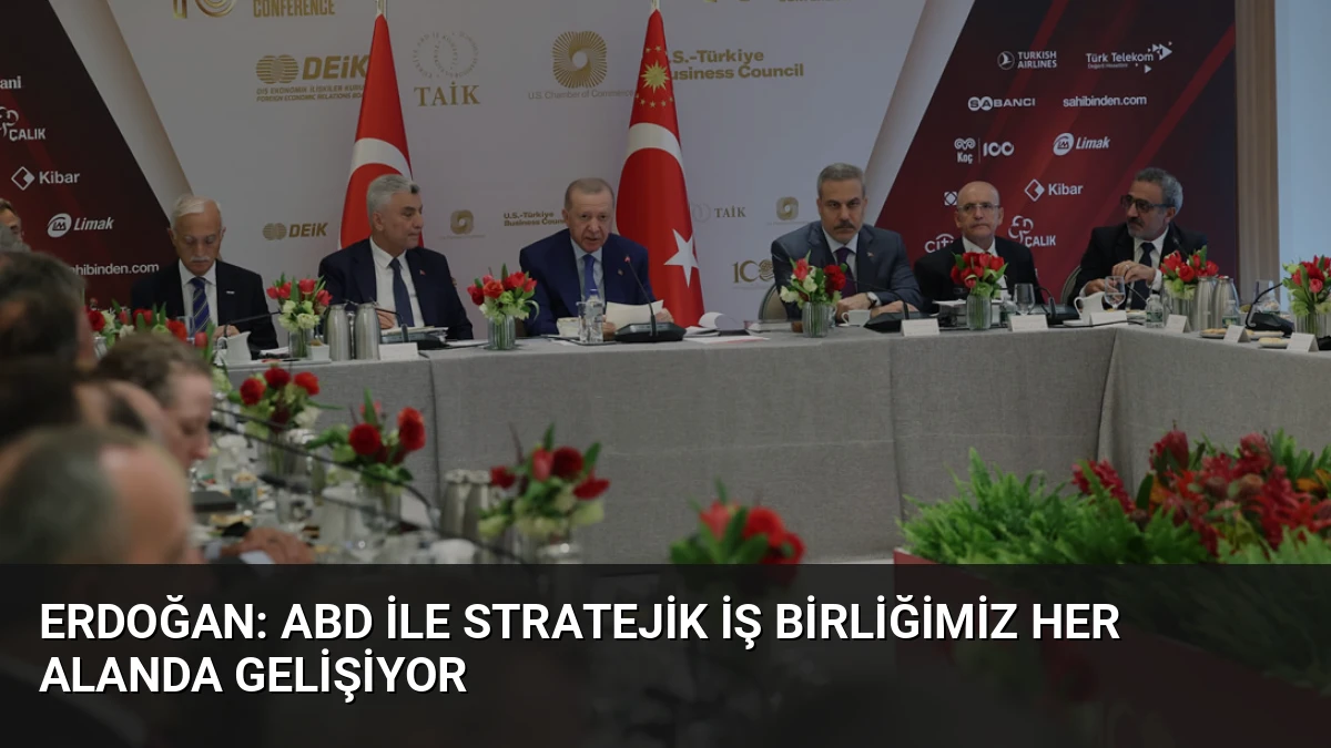 Erdoğan: ABD ile Stratejik İş Birliğimiz Her Alanda Gelişiyor