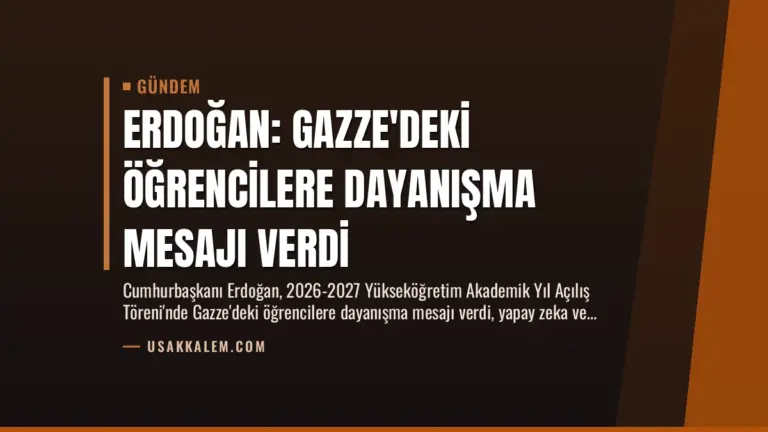 Erdoğan: Gazze’deki Öğrencilere Dayanışma Mesajı Verdi