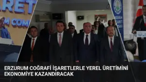 Erzurum Coğrafi İşaretlerle Yerel Üretimini Ekonomiye Kazandıracak
