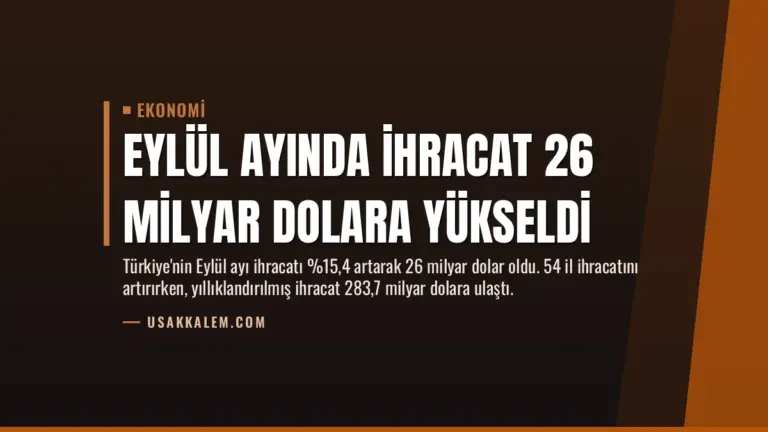 Eylül Ayında İhracat 26 Milyar Dolara Yükseldi