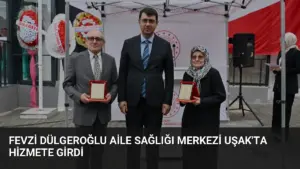 Fevzi Dülgeroğlu Aile Sağlığı Merkezi Uşak’ta Hizmete Girdi