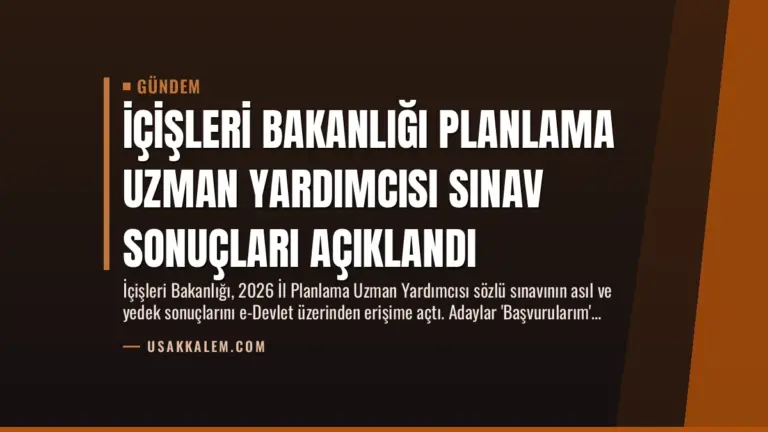 İçişleri Bakanlığı Planlama Uzman Yardımcısı Sınav Sonuçları Açıklandı