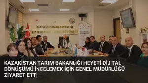Kazakistan Tarım Bakanlığı Heyeti Dijital Dönüşümü İncelemek İçin Genel Müdürlüğü Ziyaret Etti