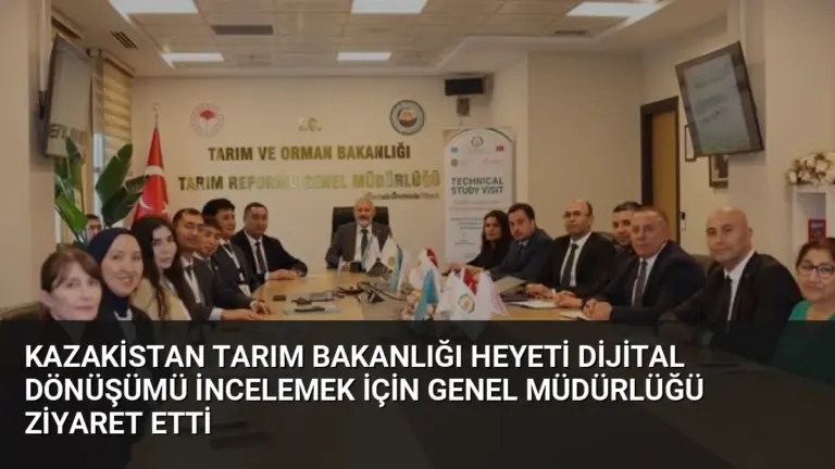 Kazakistan Tarım Bakanlığı Heyeti Dijital Dönüşümü İncelemek İçin Genel Müdürlüğü Ziyaret Etti