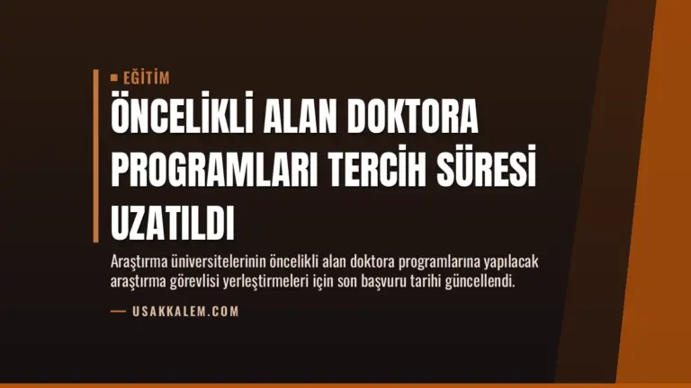 Öncelikli Alan Doktora Programları Tercih Süresi Uzatıldı