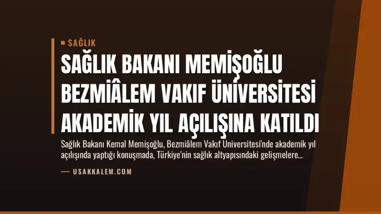 Sağlık Bakanı Memişoğlu Bezmiâlem Vakıf Üniversitesi Akademik Yıl Açılışına Katıldı