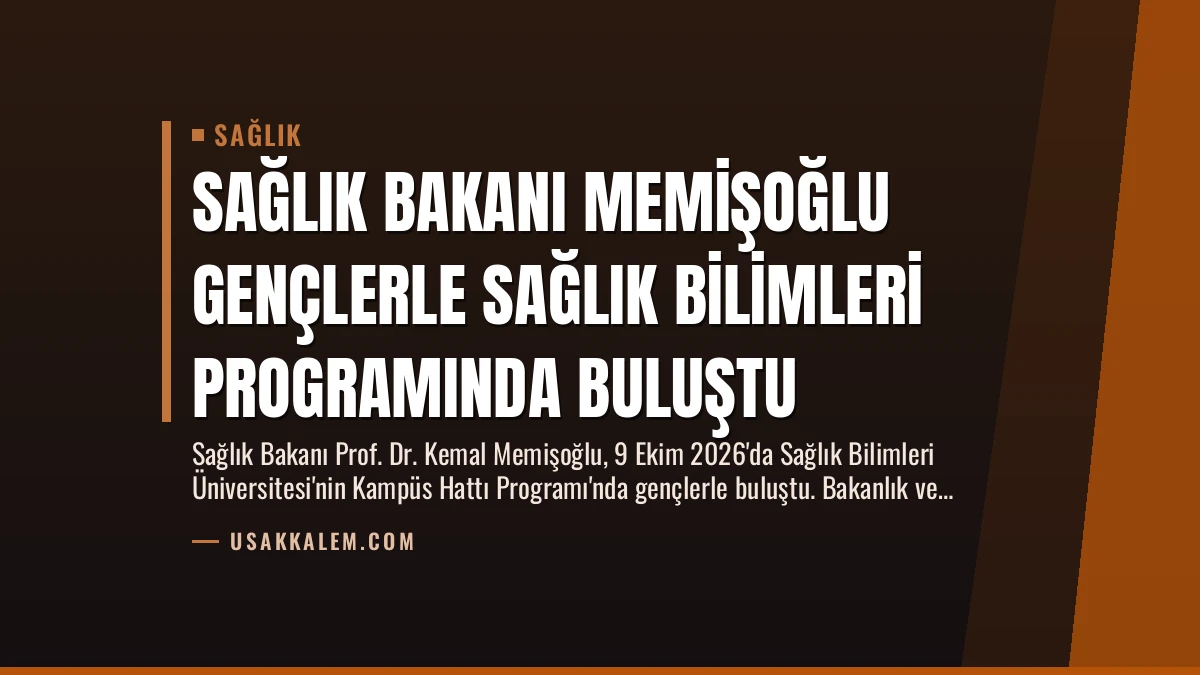 Sağlık Bakanı Memişoğlu Gençlerle Sağlık Bilimleri Programında Buluştu