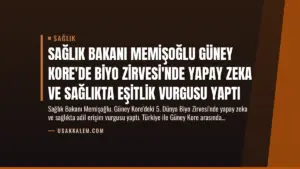 Sağlık Bakanı Memişoğlu Güney Kore’de Biyo Zirvesi’nde Yapay Zeka ve Sağlıkta Eşitlik Vurgusu Yaptı