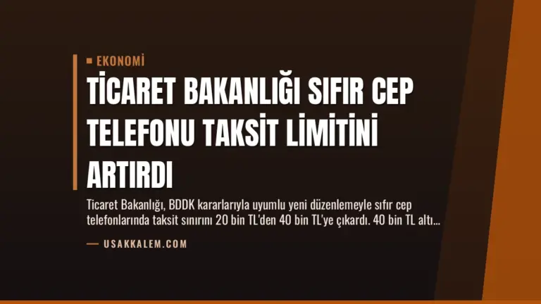 Ticaret Bakanlığı Sıfır Cep Telefonu Taksit Limitini Artırdı