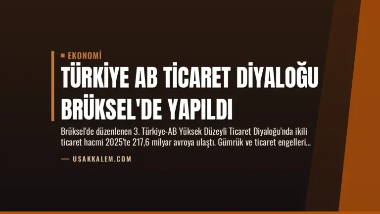Türkiye AB Ticaret Diyaloğu Brüksel’de Yapıldı