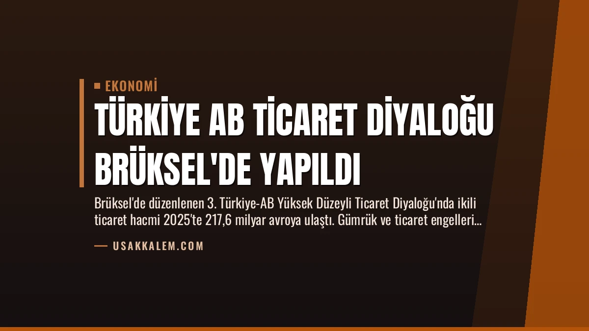 Türkiye AB Ticaret Diyaloğu Brüksel’de Yapıldı