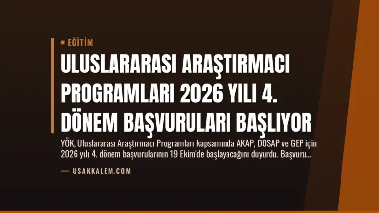 Uluslararası Araştırmacı Programları 2026 Yılı 4. Dönem Başvuruları Başlıyor