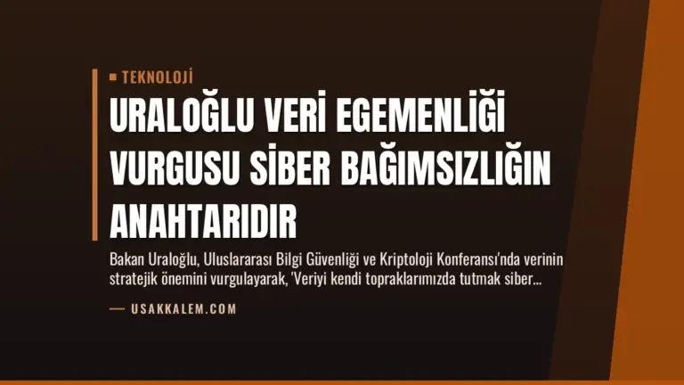 Uraloğlu Veri Egemenliği Vurgusu Siber Bağımsızlığın Anahtarıdır