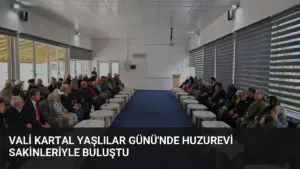 Vali Kartal Yaşlılar Günü’nde Huzurevi Sakinleriyle Buluştu
