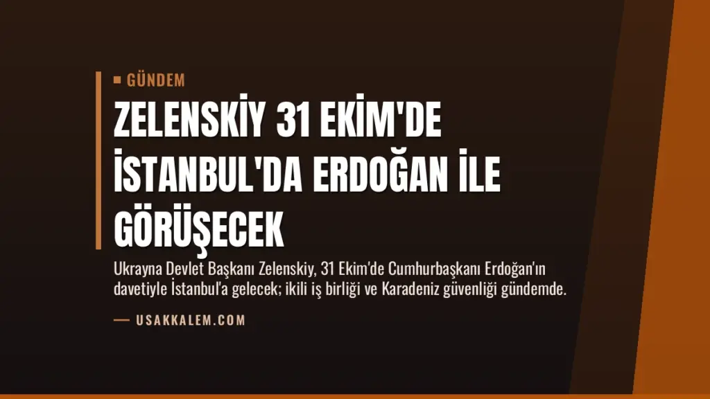 Zelenskiy 31 Ekim'de İstanbul'da Erdoğan ile Görüşecek