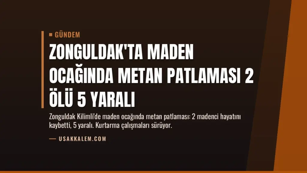 Zonguldak'ta Maden Ocağında Metan Patlaması 2 Ölü 5 Yaralı