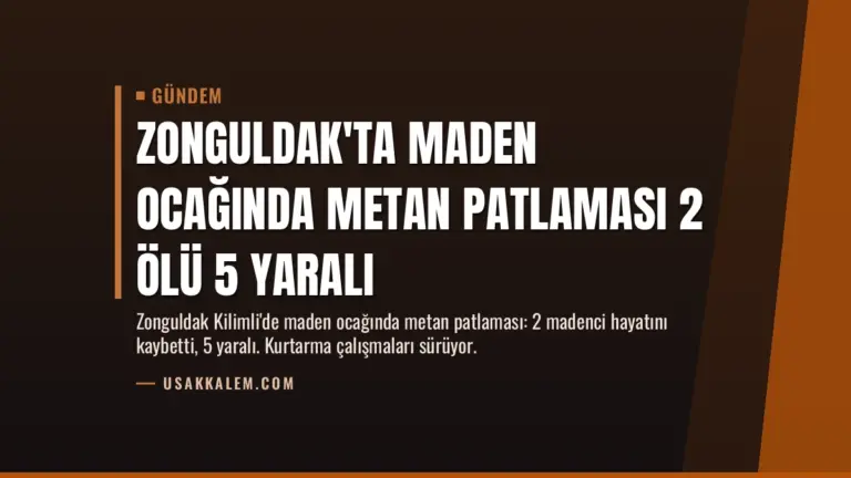 Zonguldak'ta Maden Ocağında Metan Patlaması 2 Ölü 5 Yaralı